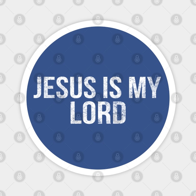 Jesus Is My Lord Cool Motivational Christian Magnet by Happy - Design